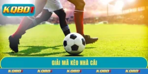 Giải mã kèo nhà cái - Bí kíp cược thắng lớn từ cao thủ số 1